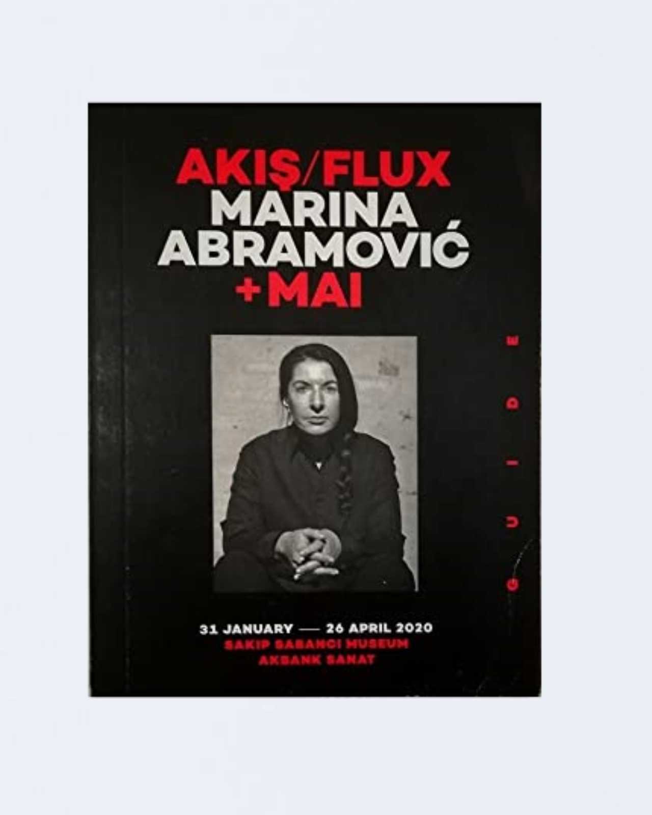 Akış/Flux Marina Abramović + Mai Exhibition Guide