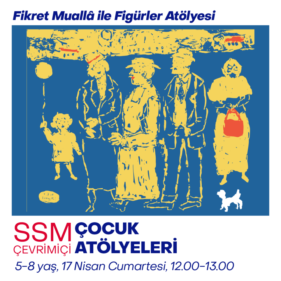 Çevrimiçi Çocuk Atölyeleri 2021 - Fikret Muallâ ile Figürler Atölyesi (5-8 yaş)