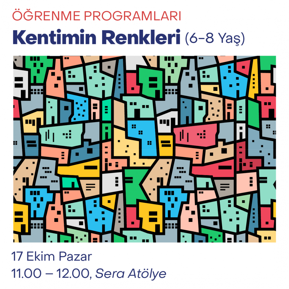 Çocuk Atölyeleri 2021 - Kentimin Renkleri (6-8 Yaş)