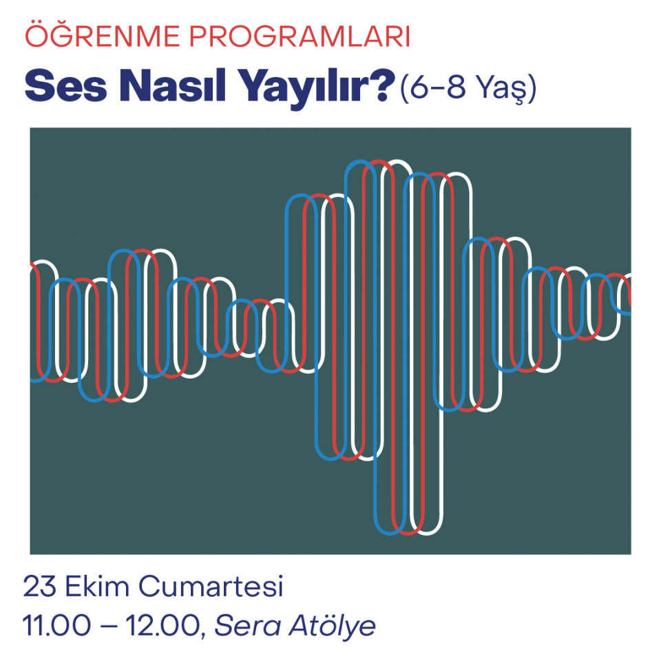 Çocuk Atölyeleri 2021 - Ses Nasıl Yayılır? (6-8 Yaş)