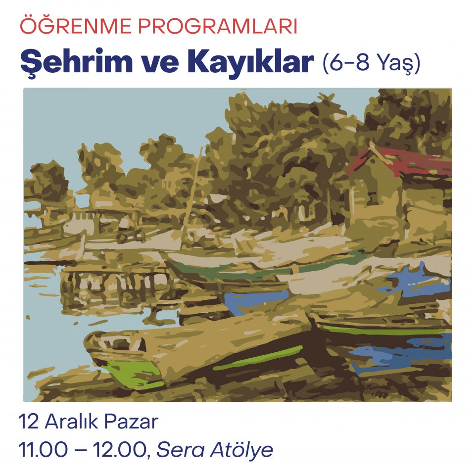 Çocuk Atölyeleri 2021 - Şehrim ve Kayıklar (6-8 Yaş)