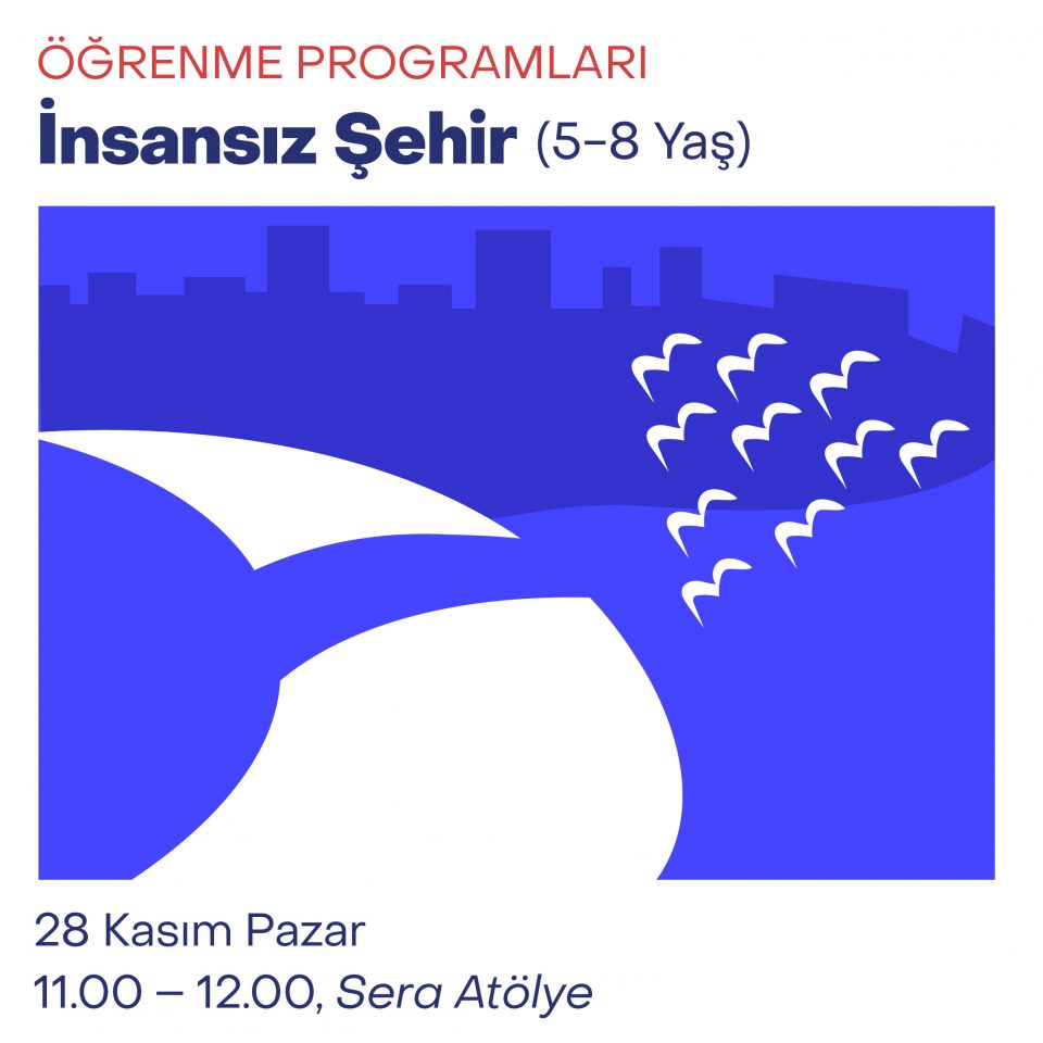 Çocuk Atölyeleri 2021 - İnsansız Şehir (5-8 Yaş)