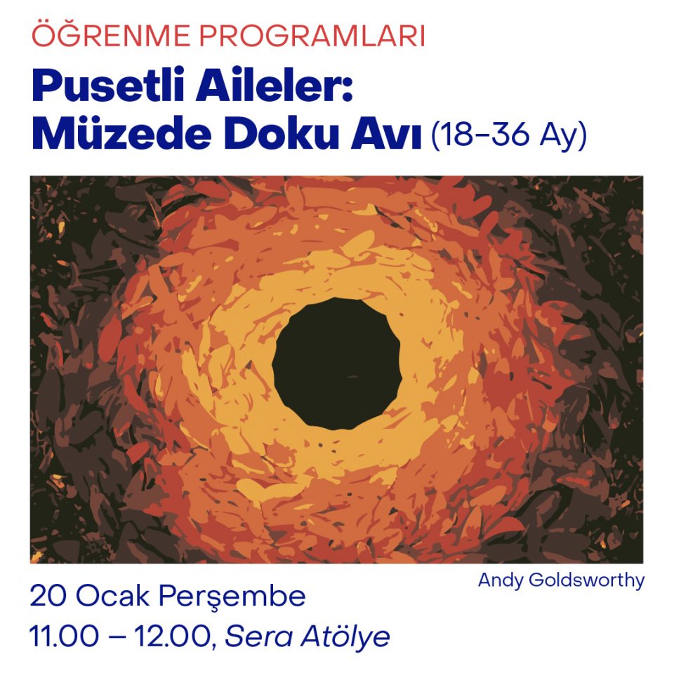 Pusetli Aileler: Müzede Doku Avı - Andy Goldsworthy (18-36 Ay)