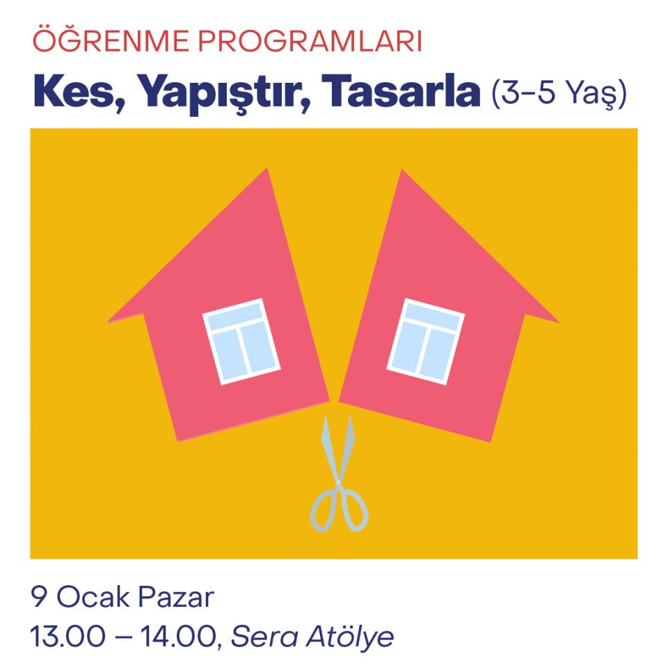 Çocuk Atölyeleri 2022 - Kes, Yapıştır, Tasarla (3-5 Yaş)