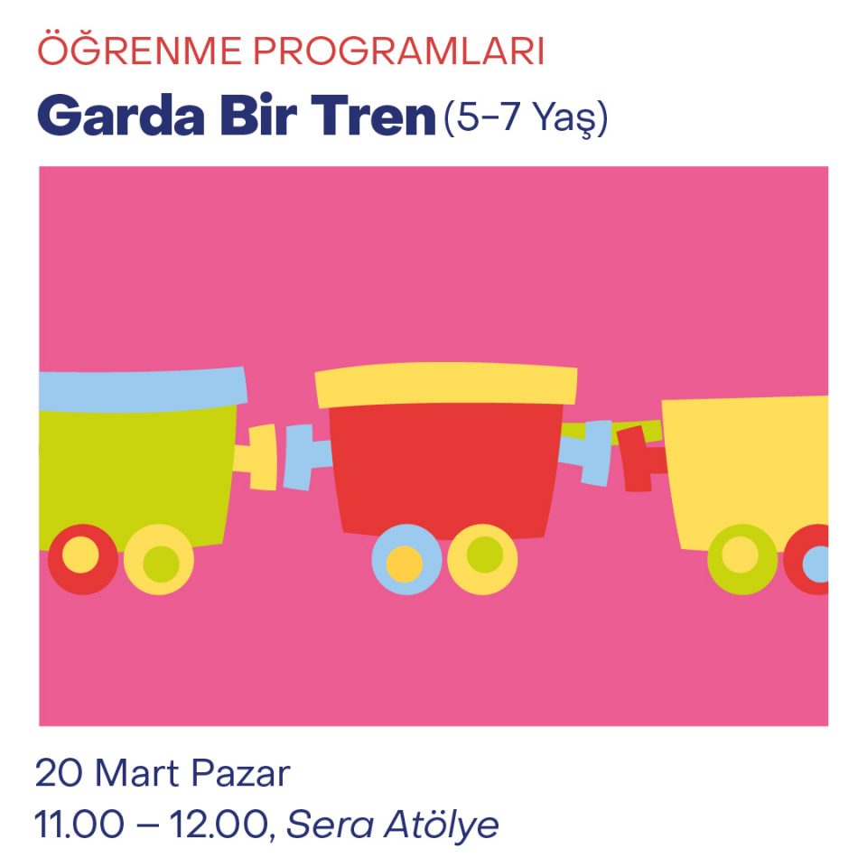 Çocuk Atölyeleri 2022 - Garda Bir Tren (5-7 Yaş)