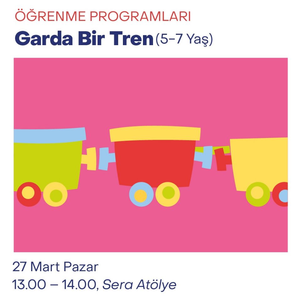 Çocuk Atölyeleri 2022 - Garda Bir Tren (5-7 Yaş)