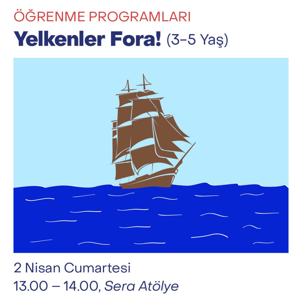 Çocuk Atölyeleri 2022 - Yelkenler Fora! (3-5 Yaş)