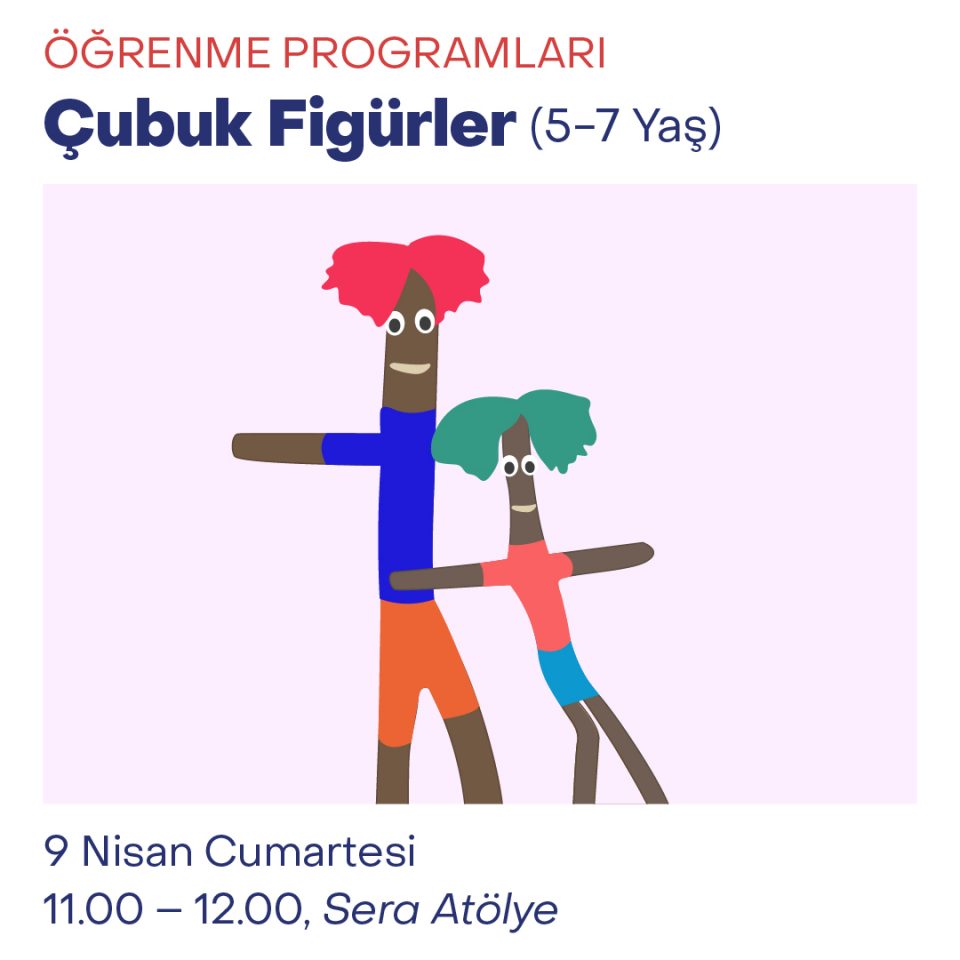 Çocuk Atölyeleri 2022 - Çubuk Figürler (5-7 Yaş)