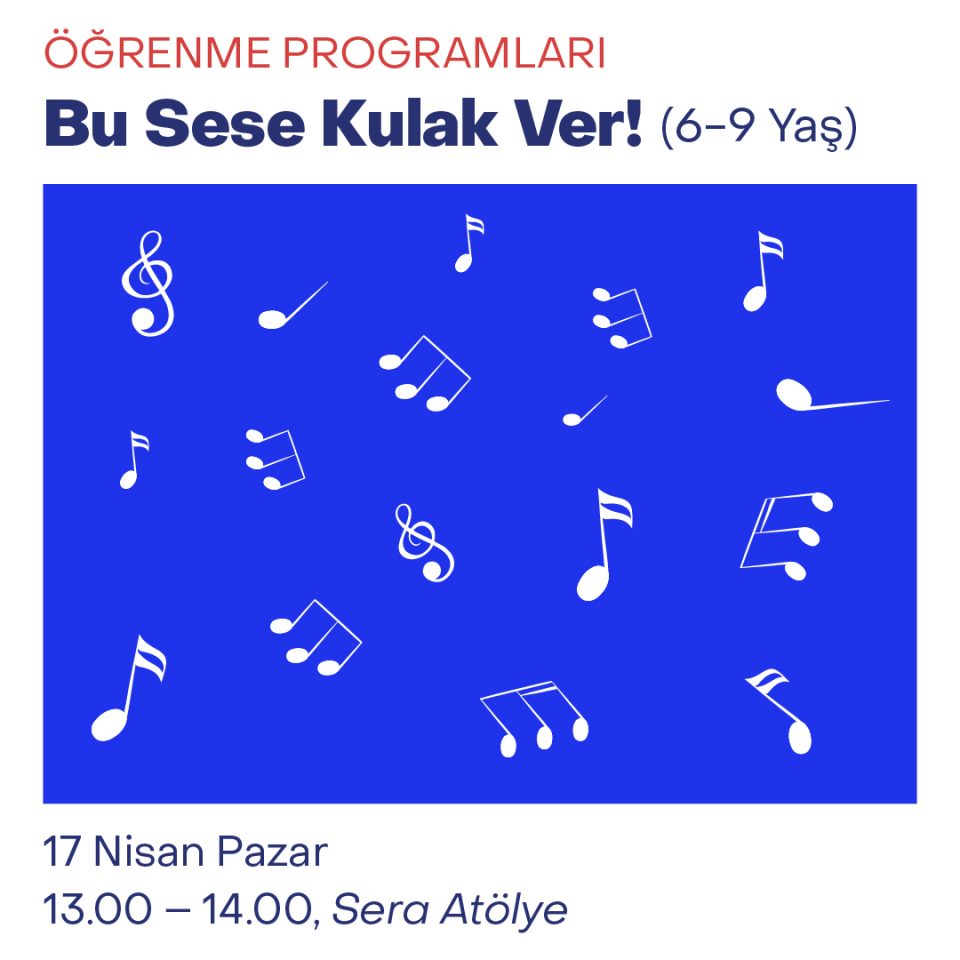 Çocuk Atölyeleri 2022 - Bu Sese Kulak Ver! (6-9 Yaş)