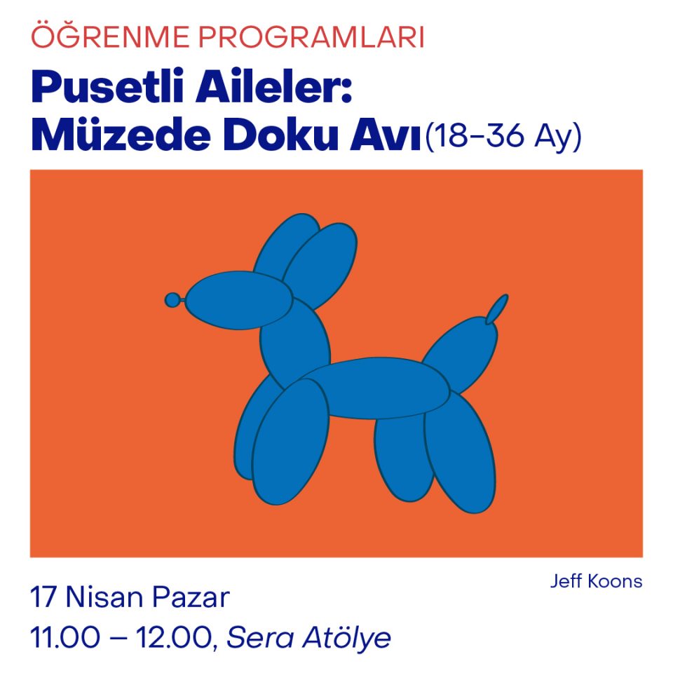 Pusetli Aileler: Müzede Doku Avı - Jeff Koons (18-36 Ay)