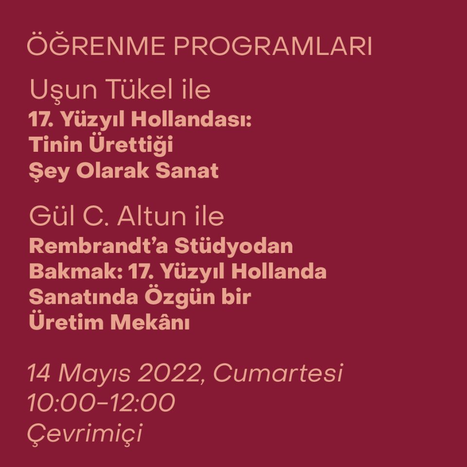 17. Yüzyıl Hollandası: Tinin Ürettiği Şey Olarak Sanat & Rembrandt'a Stüdyodan Bakmak: 17. Yüzyıl Hollanda Sanatında Özgün Bir Üretim Mekânı