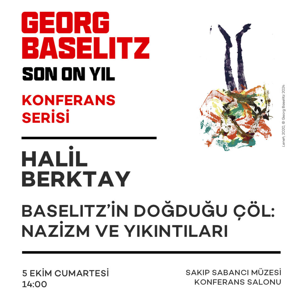 Halil Berktay: "Baselitz’in Doğduğu Çöl: Nazizm ve Yıkıntıları"