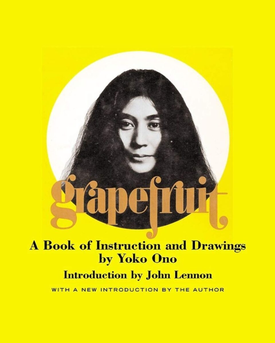 Grapefruit: A Book of Instructions and Drawings by Yoko Ono